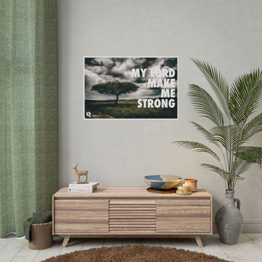 My Lord, Make Me Strong, Inspirational Poster, Quotes Decor, Motivational Gift, Home Office Decor