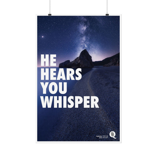 He Hears You, Inspirational Art Print, Motivational Wall Decor, Home Aesthetics, Unique Gift, Modern Minimalist Poster